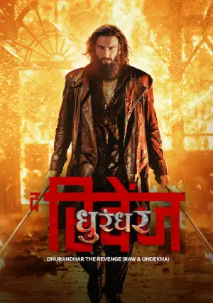 Dhurandhar: The Revenge (2026) (Raw & Undekha) Hindi HD Netflix
